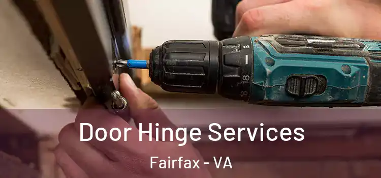 Door Hinge Services Fairfax - VA