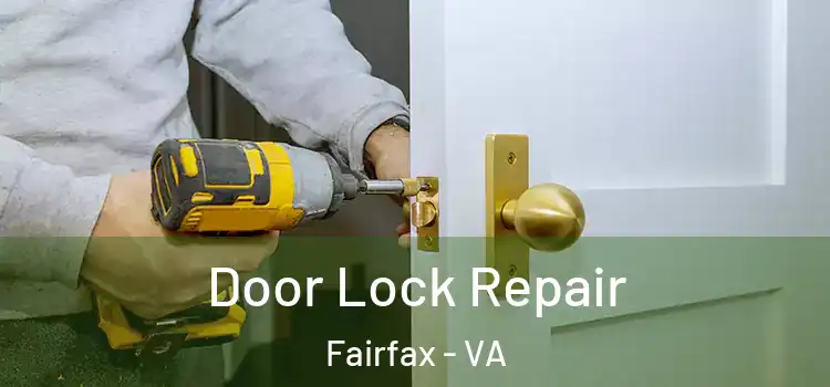 Door Lock Repair Fairfax - VA