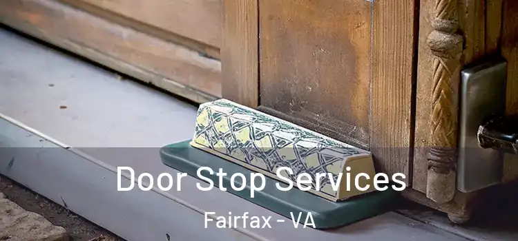 Door Stop Services Fairfax - VA