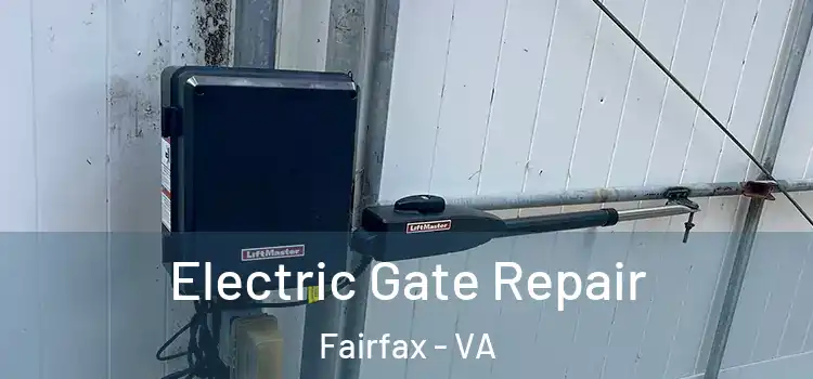 Electric Gate Repair Fairfax - VA