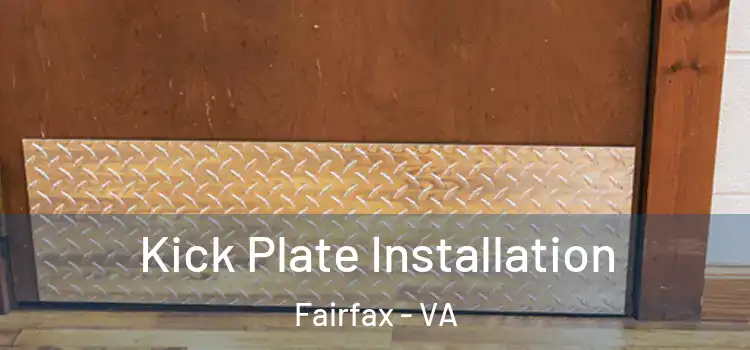 Kick Plate Installation Fairfax - VA