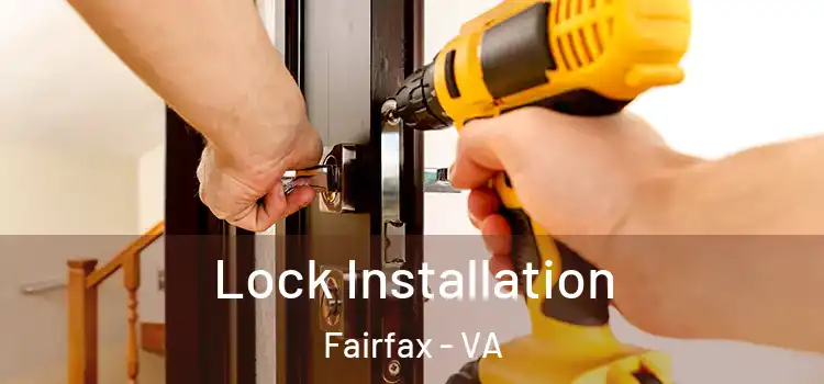 Lock Installation Fairfax - VA