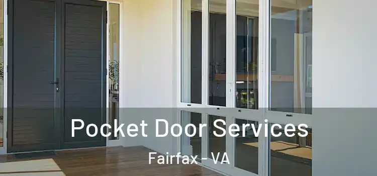 Pocket Door Services Fairfax - VA